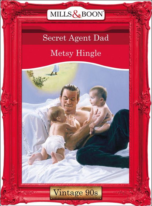 Secret Agent Dad (Mills & Boon Vintage Desire): First edition (9781408992777)