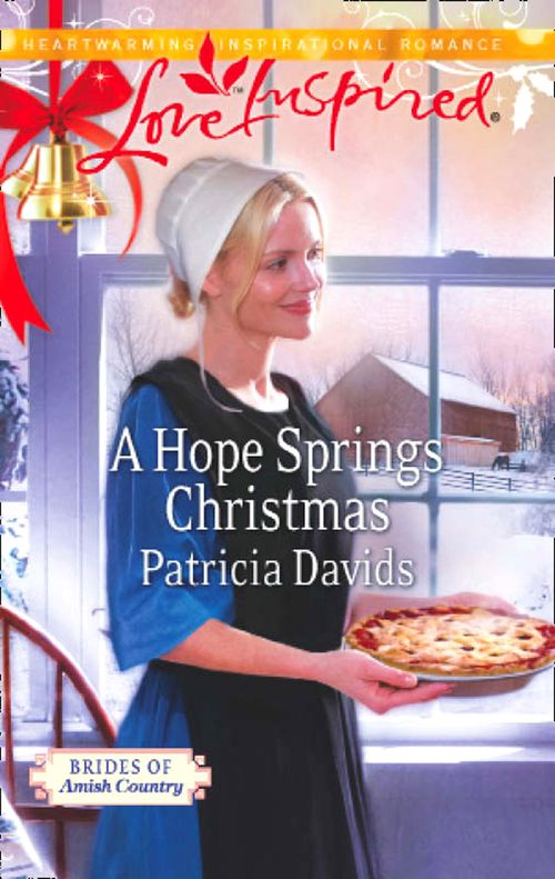 A Hope Springs Christmas (Brides of Amish Country, Book 8) (Mills & Boon Love Inspired): First edition (9781472007995)