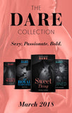 The Dare Collection: March 2018: Sweet Thing / My Royal Temptation (Arrogant Heirs) / Make Me Want / Ruined (The Knights of Ruin) (9781474083041)