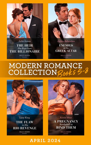 Modern Romance April 2024 Books 5-8: The Heir She Kept from the Billionaire / Enemies at the Greek Altar / The Flaw in His Rio Revenge / A Pregnancy Bombshell to Bind Them (9780008939083)