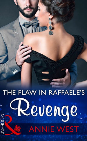 The Flaw In Raffaele's Revenge (Mills & Boon Modern) (9781474043984)