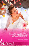 Vegas Wedding, Weaver Bride (Return to the Double C, Book 11) (Mills & Boon Cherish) (9781474060028)