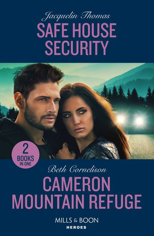 Safe House Security / Cameron Mountain Refuge: Safe House Security / Cameron Mountain Refuge (Cameron Glen) (Mills & Boon Heroes) (9780263322507)