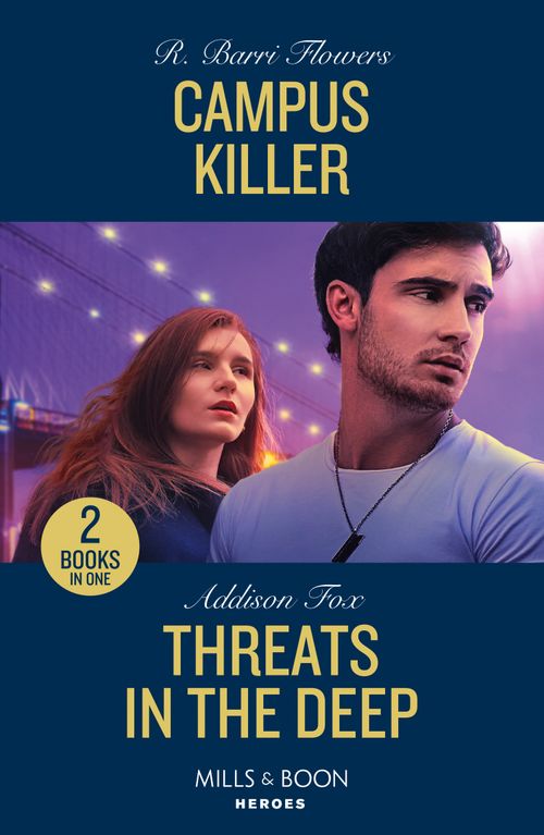 Campus Killer / Threats In The Deep: Campus Killer (The Lynleys of Law Enforcement) / Threats in the Deep (New York Harbor Patrol) (Mills & Boon Heroes) (9780263322392)