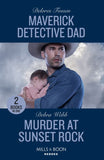 Maverick Detective Dad / Murder At Sunset Rock: Maverick Detective Dad (Silver Creek Lawmen: Second Generation) / Murder at Sunset Rock (Lookout Mountain Mysteries) (Mills & Boon Heroes) by Delores Fossen and Debra Webb (9780263307320)