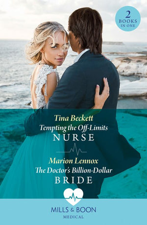 Tempting The Off-Limits Nurse / The Doctor's Billion-Dollar Bride: Tempting the Off-Limits Nurse / The Doctor’s Billion-Dollar Bride (Mills & Boon Medical) (9780263321555)