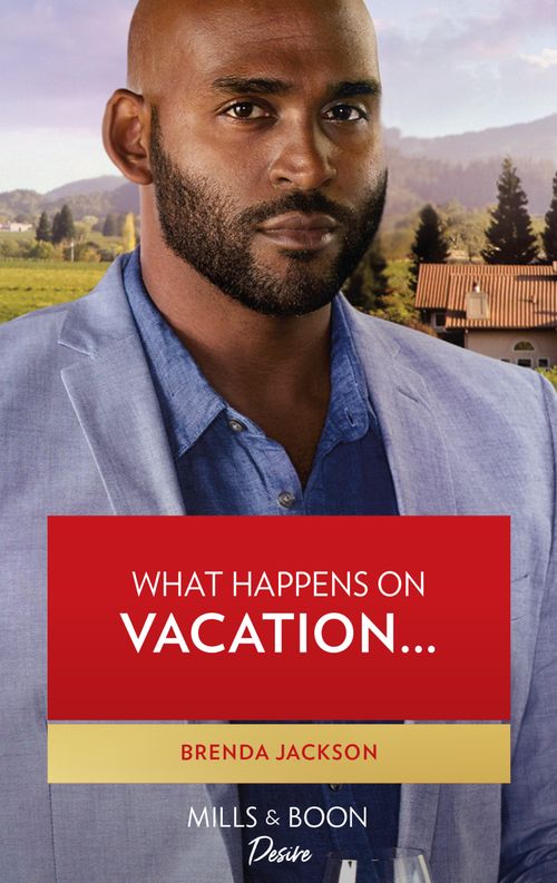 What Happens On Vacation… (Westmoreland Legacy: The Outlaws, Book 4) (Mills & Boon Desire) (9780008924089)