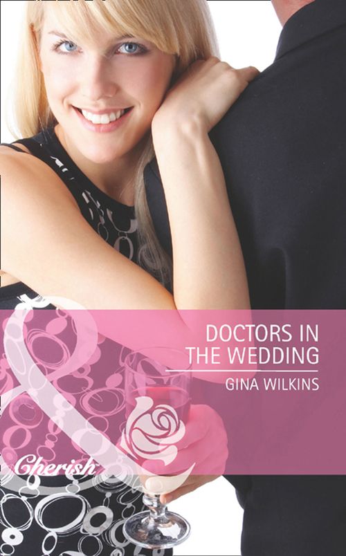 Doctors In The Wedding (Doctors in the Family, Book 3) (Mills & Boon Cherish): First edition (9781408978412)