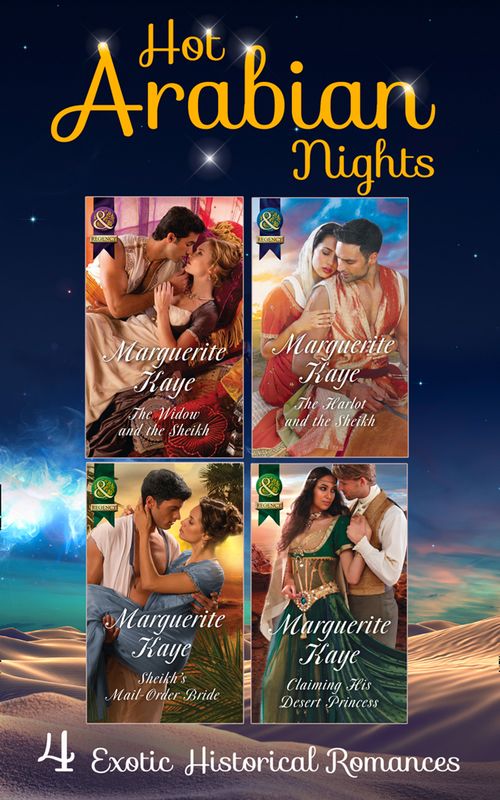 Hot Arabian Nights: The Widow and the Sheikh (Hot Arabian Nights) / Sheikh's Mail-Order Bride (Hot Arabian Nights) / The Harlot and the Sheikh (Hot Arabian Nights) / Claiming His Desert Princess (Hot Arabian Nights) (9781474074803)