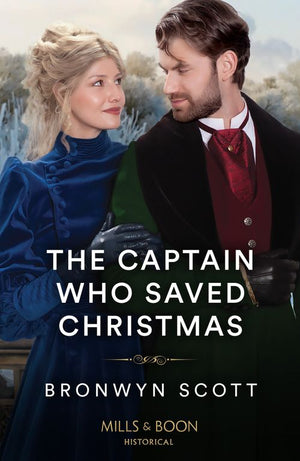 The Captain Who Saved Christmas (Mills & Boon Historical) (9780008929930)