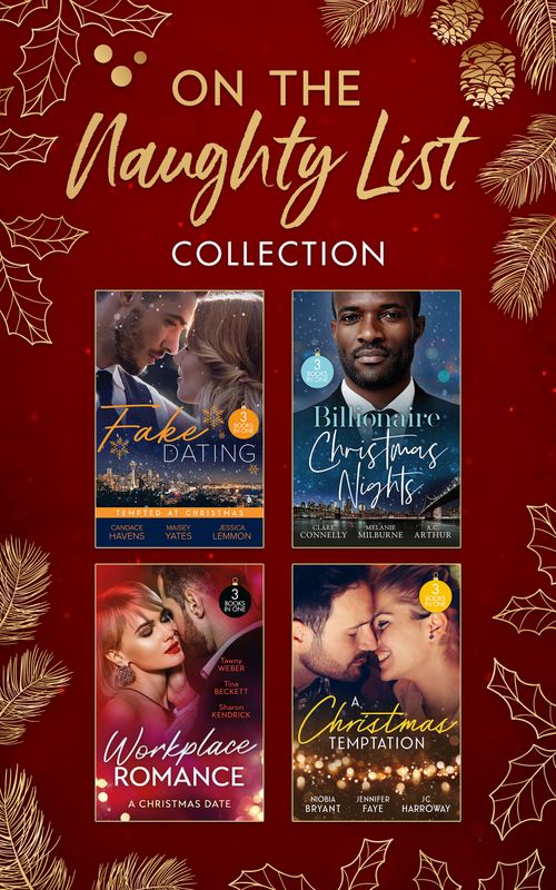 On The Naughty List Collection: Bound by Their Christmas Baby (Christmas Seductions) / Never Gamble with a Caffarelli / A Private Affair / Tempting the Billionaire / Snowbound with the Soldier / The Proposition / Naughty Christmas Nights