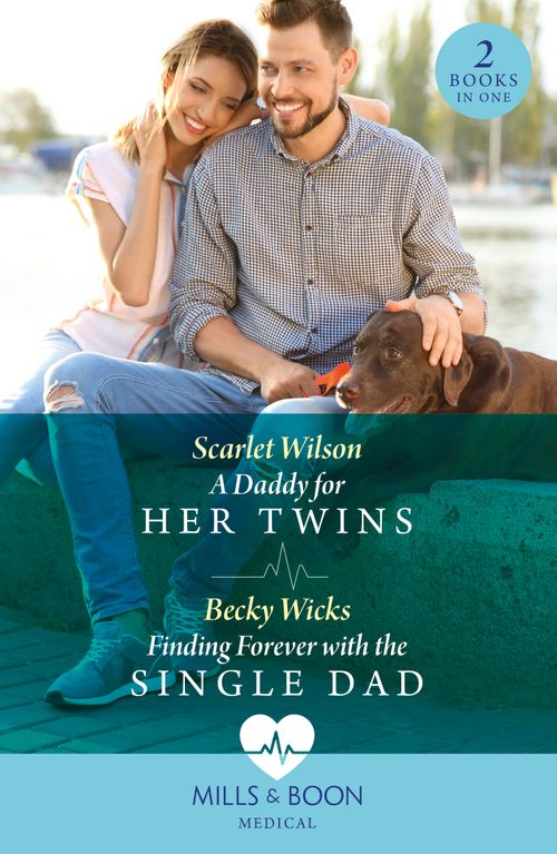 A Daddy For Her Twins / Finding Forever With The Single Dad: A Daddy for Her Twins / Finding Forever with the Single Dad (Mills & Boon Medical) (9780263306149)