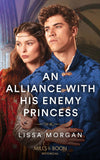 An Alliance With His Enemy Princess (Mills & Boon Historical) (9780008920241)