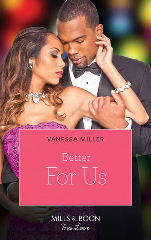 Better For Us (For Your Love, Book 2): First edition (9781472008633)