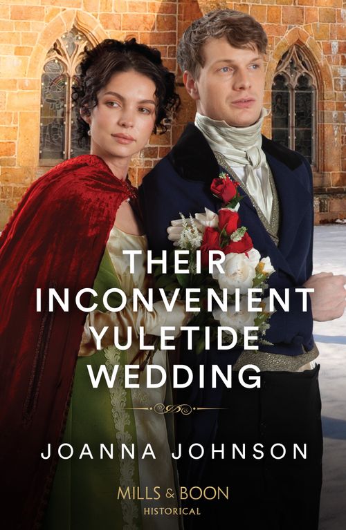 Their Inconvenient Yuletide Wedding (Mills & Boon Historical) (9780263305470)