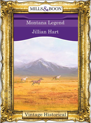 Montana Legend (Mills & Boon Historical): First edition (9781472039637)