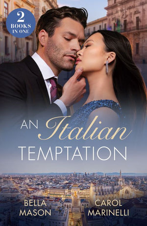 An Italian Temptation: Strictly Forbidden Boss (The De Luca Legacy) / Italian's Pregnant Mistress (Rival Italian Brothers) (Mills & Boon Modern) (9780008940270)