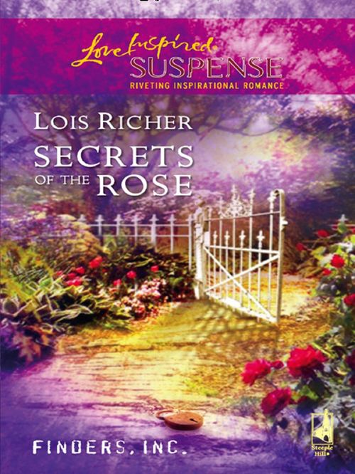 Secrets Of The Rose (Finders Inc., Book 1) (Mills & Boon Love Inspired): First edition (9781408963067)