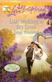 Lilac Wedding In Dry Creek (Return to Dry Creek, Book 2) (Mills & Boon Love Inspired): First edition (9781408980095)