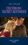 Colton 911: Secret Defender (Colton 911: Chicago, Book 7) (Mills & Boon Heroes) (9780008912413)