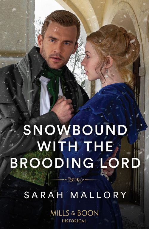 Snowbound With The Brooding Lord (Mills & Boon Historical) by Sarah Mallory (9780008933340)