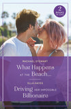 What Happens At The Beach… / Driving Her Impossible Billionaire: What Happens at the Beach… / Driving Her Impossible Billionaire (Mills & Boon True Love) (9780263396720)