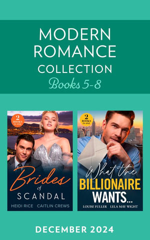 Modern Romance December 2024 Books 5-8: Queen's Winter Wedding Charade (By Royal Arrangement) / Greek's Enemy Bride / Boss's Plus-One Demand / Italian Wife Wanted (Mills & Boon Collections) by Heidi Rice, Caitlin Crews, Louise Fuller and Lela May Wight (9780263397703)