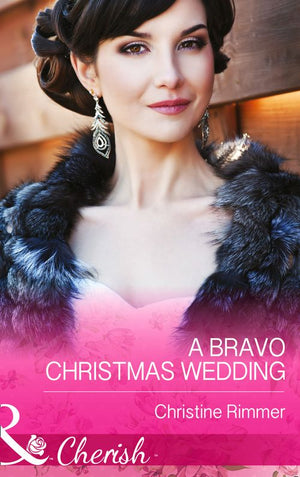 A Bravo Christmas Wedding (Bravo Family Ties, Book 21) (Mills & Boon Cherish): First edition (9781472048929)