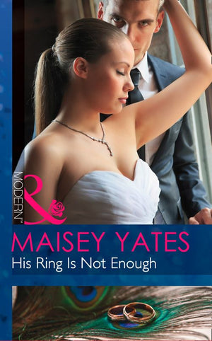 His Ring Is Not Enough (Mills & Boon Modern): First edition (9781472002426)