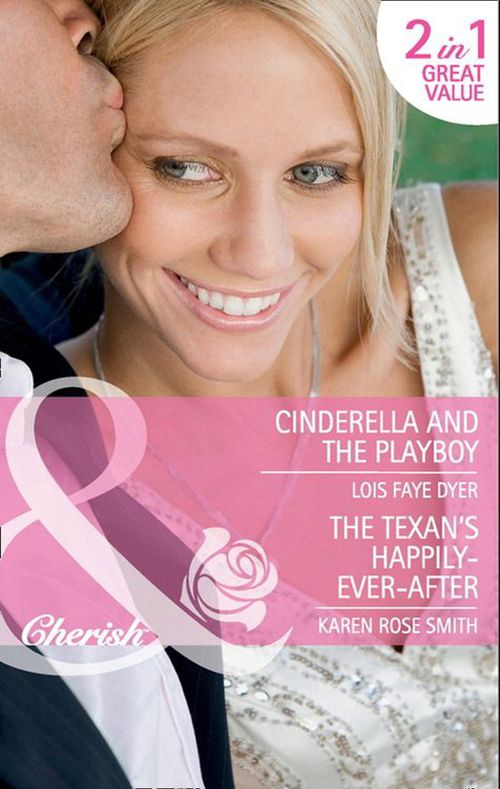 Cinderella And The Playboy / The Texas Billionaire's Baby: Cinderella and the Playboy / The Texas Billionaire's Baby (Mills & Boon Cherish): First edition (9781408902103)