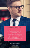 Reunited With Her Blue-Eyed Billionaire (Mills & Boon True Love) (9780008909963)