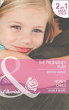 The Pregnancy Plan / Hope's Child: The Pregnancy Plan / Hope's Child (Mills & Boon Cherish): First edition (9781408902042)