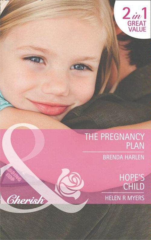 The Pregnancy Plan / Hope's Child: The Pregnancy Plan / Hope's Child (Mills & Boon Cherish): First edition (9781408902042)