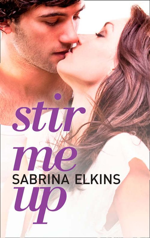 Stir Me Up (New Adult Contemporary Romance): First edition (9781472071064)