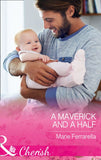 A Maverick And A Half (Montana Mavericks: The Baby Bonanza, Book 3) (Mills & Boon Cherish) (9781474041560)