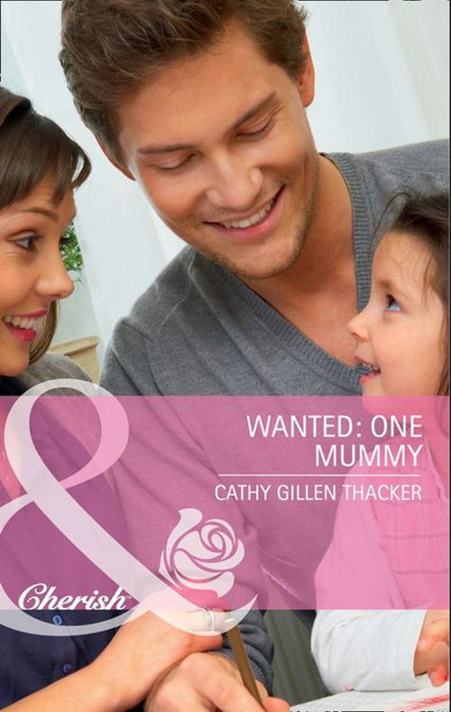 Wanted: One Mummy (The Lone Star Dads Club, Book 4) (Mills & Boon Cherish): First edition (9781408902899)