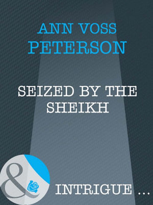 Seized By The Sheik (Cowboys Royale, Book 2) (Mills & Boon Intrigue): First edition (9781408947302)