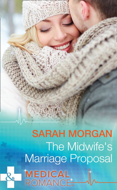 The Midwife's Marriage Proposal (Lakeside Mountain Rescue, Book 3) (Mills & Boon Medical) (9781474046183)