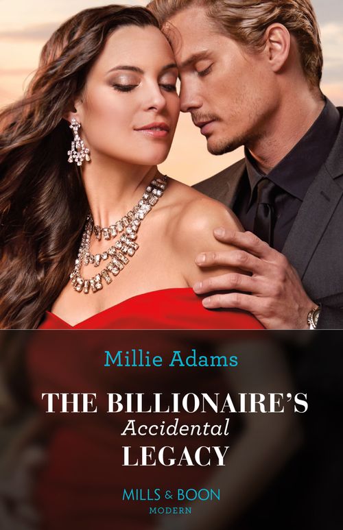 The Billionaire's Accidental Legacy (From Destitute to Diamonds, Book 1) (Mills & Boon Modern) (9780008929008)