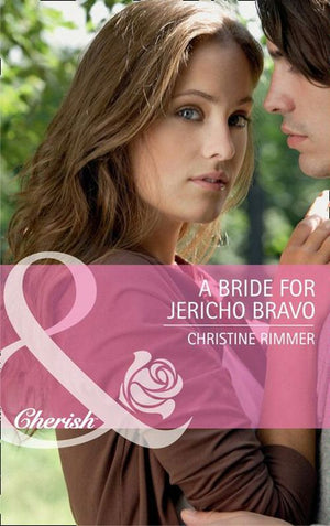 A Bride for Jericho Bravo (Mills & Boon Cherish): First edition (9781408902011)