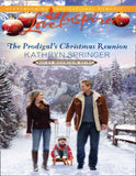 The Prodigal's Christmas Reunion (Rocky Mountain Heirs, Book 6) (Mills & Boon Love Inspired): First edition (9781408968338)