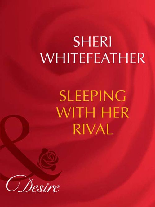 Sleeping With Her Rival (Dynasties: The Barones, Book 12) (Mills & Boon Desire): First edition (9781408949931)