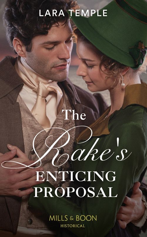 The Rake's Enticing Proposal (The Sinful Sinclairs, Book 2) (Mills & Boon Historical) (9781474089173)