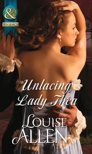 Unlacing Lady Thea (Mills & Boon Historical): First edition (9781472043719)