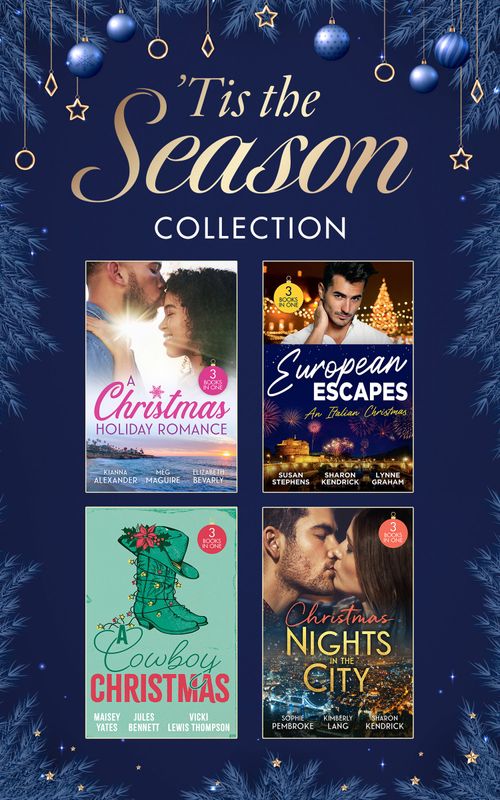 &#39;Tis The Season Collection: Rancher&#39;s Snowed-In Reunion (The Carsons of Lone Rock) / A Texan For Christmas / Cowboy Unwrapped / Bound to the Tuscan Billionaire