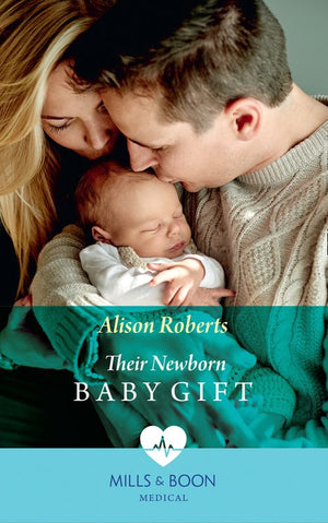 Their Newborn Baby Gift (Hope Children's Hospital, Book 1) (Mills & Boon Medical) (9781474075411)