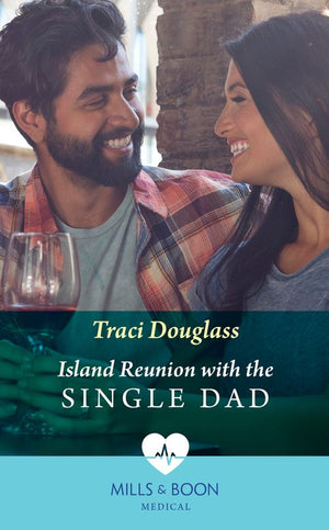 Island Reunion With The Single Dad (Mills & Boon Medical) (9780008918774)