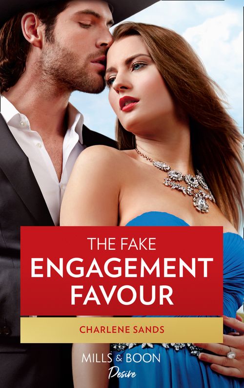 The Fake Engagement Favor (Mills & Boon Desire) (The Texas Tremaines, Book 2) (9780008911393)