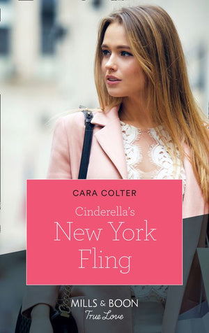 Cinderella's New York Fling (Mills & Boon True Love) (A Fairytale Summer!, Book 1) (9780008903596)