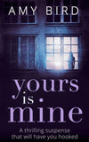 Yours Is Mine: First edition (9781472018045)